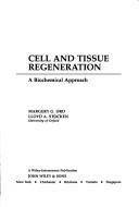 Cover of: Cell and tissue regeneration: a biochemical approach