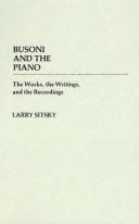 Busoni and the piano by Larry Sitsky
