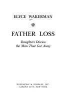 Cover of: Father loss: daughters discuss the man that got away