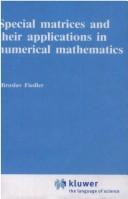 Cover of: Special matrices and their applications in numerical mathematics