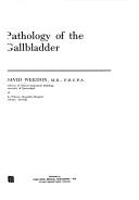 Cover of: Pathology of the gallbladder
