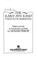 Cover of: The early Ayn Rand: a selection from her unpublished fiction