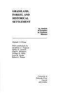 Cover of: Grassland, forest, and historical settlement: an analysis of dynamics in northeast Missouri