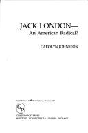 Cover of: Jack London--an American radical? by Carolyn Johnston