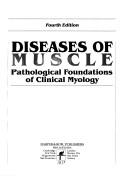 Cover of: Diseases of muscle: pathological foundations of clinical myology.