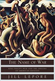 Cover of: The name of war: King Philip's War and the origins of American identity