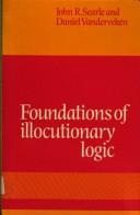 Cover of: Foundations of illocutionary logic
