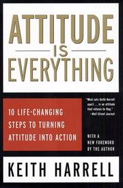 Cover of: Attitude is Everything by Keith Harrell, Keith Harrell