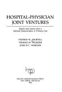 Hospital-physician joint ventures by Shortell, Stephen M.