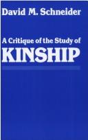 Cover of: A critique of the study of kinship by David Murray Schneider