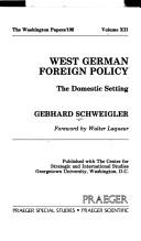 Cover of: West German foreign policy: the domestic setting