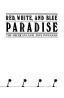 Cover of: Red, white, and blue paradise by Herbert Knapp