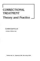 Cover of: Correctional treatment: theory and practice