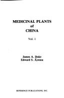 Cover of: Medicinal plants of China by James A. Duke