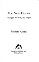 The new gnosis by Roberts Avens