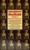 Cover of: Treatment or diagnosis: study of repeat prescriptions in general practice