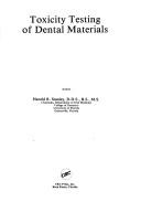 Cover of: Toxicity testing of dental materials | Harold R. Stanley