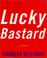 Cover of: Lucky bastard