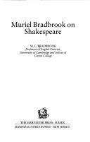 Cover of: Muriel Bradbrook on Shakespeare by M. C. Bradbrook