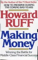 Cover of: Making money: winning the battle for middle class financial success