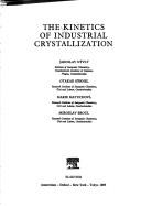 Cover of: The kinetics of industrial crystallization | 