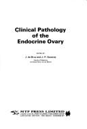 Cover of: Clinical pathology of the endocrine ovary