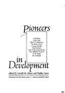 Cover of: Pioneers in development by Lord Bauer ... [et al.] ; edited by Gerald M. Meier and Dudley Seers.