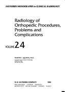 Cover of: Radiology of orthopedic procedures, problems, and complications