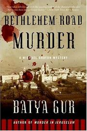 Cover of: Bethlehem Road Murder by Batya Gur, Batya Gur