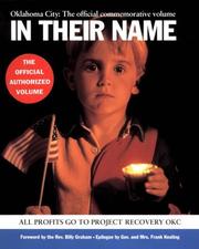 Cover of: In their name: dedicated to the brave and the innocent, Oklahoma City, April 1995