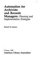 Automation for archivists and records managers by Richard M. Kesner