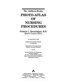 Cover of: The Addison-Wesley photo-atlas of nursing procedures by Pamela L. Swearingen