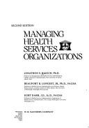 Cover of: Managing health services organizations