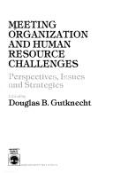 Cover of: Meeting organization and human resource challenges: perspectives, issues, and strategies