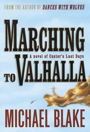 Cover of: Marching to Valhalla: a novel of Custer's last days