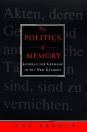 Cover of: The politics of memory: looking for Germany in the new Germany