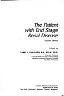 The Patient with end stage renal disease by Larry E. Lancaster