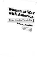 Cover of: Women at war with America: private lives in a patriotic era