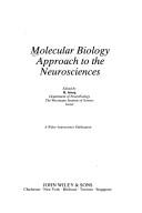 Cover of: Molecular biology approach to the neurosciences