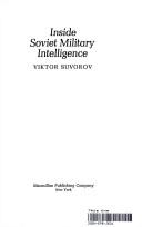 Cover of: Inside Soviet military intelligence by Viktor Suvorov