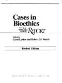 Cover of: Cases in bioethics by edited by Carol Levine and Robert M. Veatch.