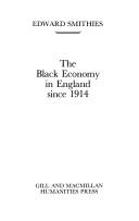 Cover of: The black economy in England since 1914
