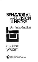 Cover of: Behavioral decision theory: an introduction