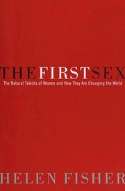 Cover of: The First Sex: The Natural Talents of Women and How They Are Changing the World