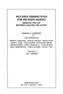Cover of: Multiple perspectives for decision making: bridging the gap between analysis and action