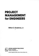 Cover of: Project management for engineers by Milton D. Rosenau