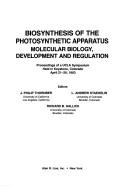 Cover of: Biosynthesis of the photosynthetic apparatus: molecular biology, development, and regulation : proceedings of a UCLA symposium held in Keystone, Colorado, April 21-26, 1983