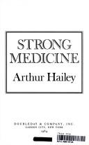 Strong medicine by Arthur Hailey