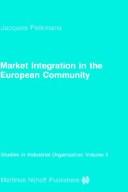 Market integration in the European Community by Jacques Pelkmans