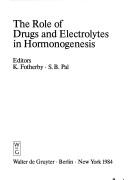 Cover of: The Role of drugs and electrolytes in hormonogenesis